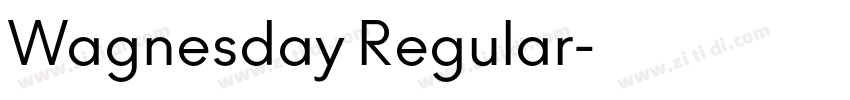 Wagnesday Regular字体转换 Wagnesday Regular字体转换